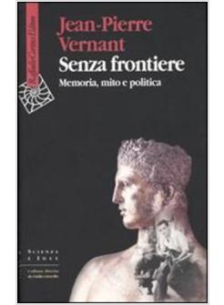 SENZA FRONTIERE MEMORIA MITO E POLITICA