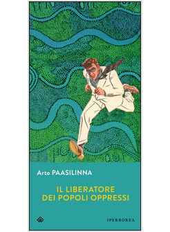 IL LIBERATORE DEI POPOLI OPPRESSI 