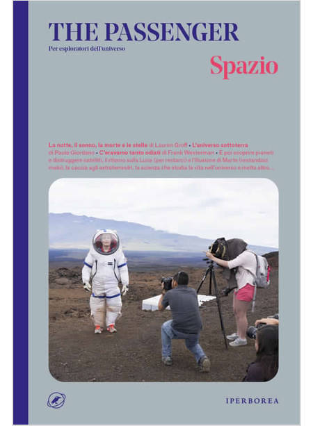 SPAZIO. THE PASSENGER. PER ESPLORATORI DELL'UNIVERSO