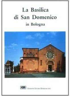 BASILICA DI S DOMENICO IN BOLOGNA (LA)