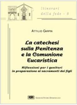 CATECHESI SULLA PENITENZA E LA COMUNIONE EUCARISTICA RIFLESSIONI PER I GENITORI