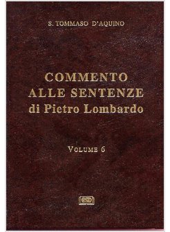 COMMENTO ALLE SENTENZE DI PIETRO 6 LOMBARDO TESTO ITALIANO E LATINO