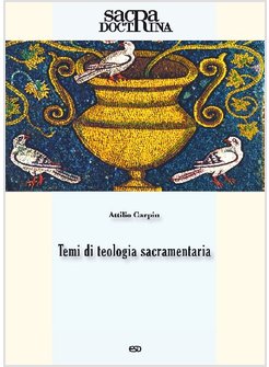 SACRA DOCTRINA (2014). VOL. 2: TEMI DI TEOLOGIA SACRAMENTARIA.