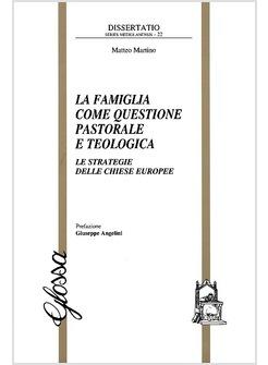 LA FAMIGLIA COME QUESTIONE PASTORALE E TEOLOGICA