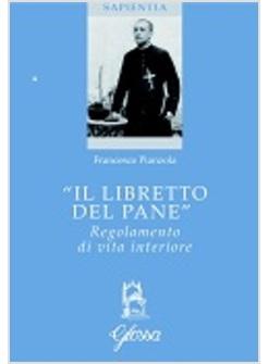 «IL LIBRETTO DEL PANE». REGOLAMENTO DI VITA INTERIORE