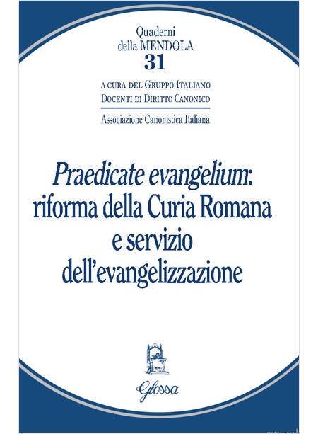 PRAEDICATE EVANGELIUM RIFORMA DELLA CURIA ROMANA E SERVIZIO