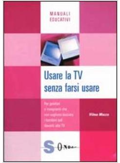 USARE LA TV SENZA FARSI USARE