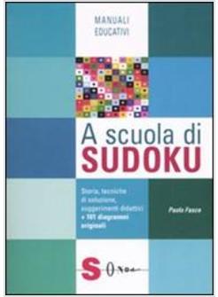 SCUOLA DI SUDOKU STORIA TECNICHE E SUGGERIMENTI DIDATTICI (A)