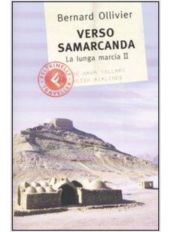 VERSO SAMARCANDA LA LUNGA MARCIA II