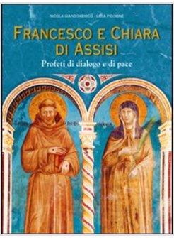 FRANCESCO E CHIARA D'ASSISI. PROFETI DI DIALOGO E DI PACE VOL 1-2