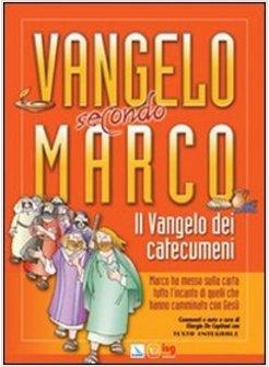 VANGELO SECONDO MARCO. IL VANGELO DEI CATECUMENI (IL)