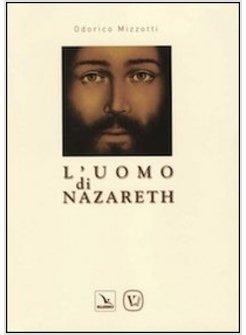 UOMO DI NAZARETH (L')