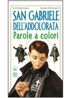 SAN GABRIELE DELL'ADDOLORATA. PAROLE A COLORI