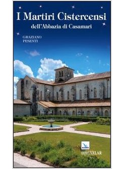 MARTIRI CISTERCENSI DELL'ABBAZIA DI CASAMARI (I)