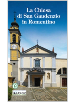 CHIESA DI SAN GAUDENZIO IN ROMENTINO (LA)