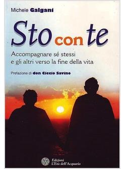 STO CON TE ACCOMPAGNARE SE' STESSI E GLI ALTRI VERSO LA FINE DELLA VITA