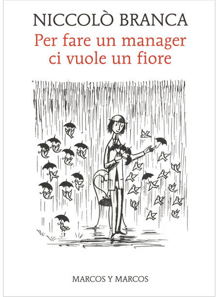 PER FARE UN MANAGER CI VUOLE UN FIORE. COME LA MEDITAZIONE HA CAMBIATO ME E L'AZ