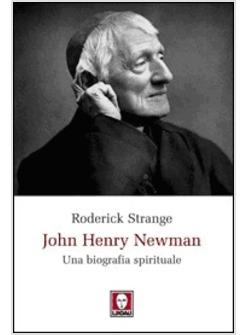 JOHN HENRY NEWMAN UNA BIOGRAFIA SPIRITUALE 