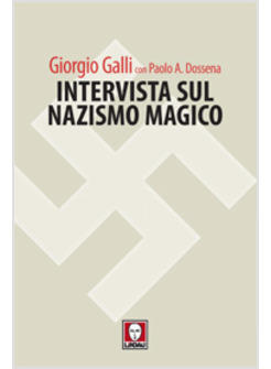 INTERVISTA SUL NAZISMO MAGICO