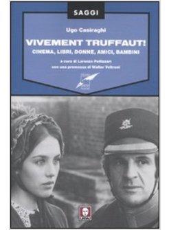 VIVEMENT TRUFFAUT CINEMA LIBRI DONNE AMICI BAMBINI