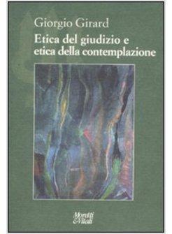 ETICA DEL GIUDIZIO E ETICA DELLA CONTEMPLAZIONE