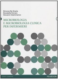 MICROBIOLOGIA E MICROBIOLOGIA CLINICA PER INFERMIERI