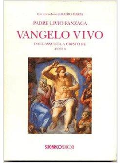 VANGELO VIVO DALL'ASSUNTA A CRISTO RE