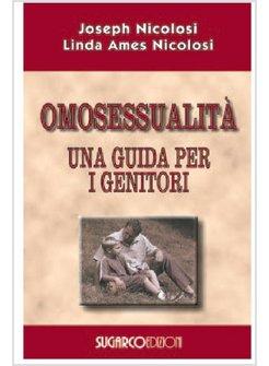 OMOSESSUALITA' UNA GUIDA PER I GENITORI