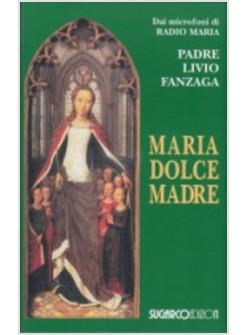 MARIA DOLCE MADRE