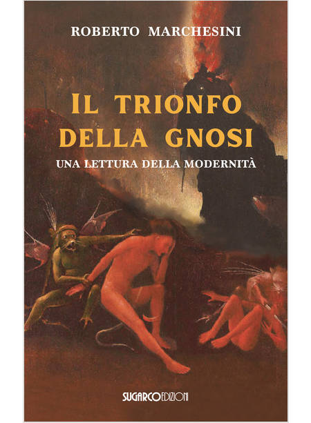 TRIONFO DELLA GNOSI UNA LETTURA DELLA MODERNITA'