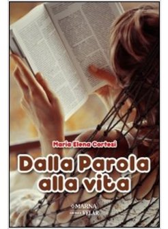 DALLA PAROLA ALLA VITA