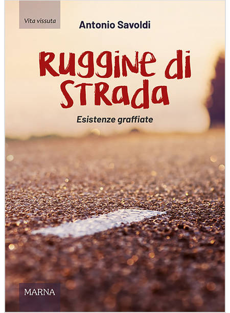 RUGGINE DI STRADA ESISTENZE GRAFFIATE