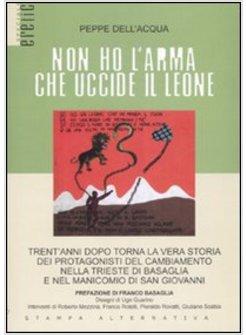 NON HO L'ARMA CHE UCCIDE IL LEONE 