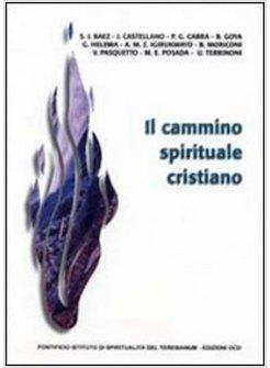 CAMMINO SPIRITUALE CRISTIANO ATTI E RELAZIONI DELLA 45ª SETTIMANA DELLA (IL)