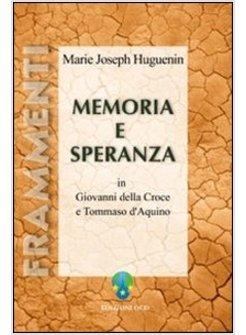 MEMORIA E SPERANZA IN GIOVANNI DELLA CROCE E TOMMASO D'AQUINO