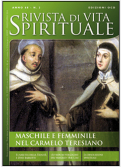 RIVISTA DI VITA SPIRITUALE (2014). VOL. 2: MASCHILE E FEMMINILE NEL CARMELO TERE