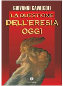 QUESTIONE DELL'ERESIA OGGI