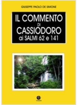 COMMENTO A CASSIODORO AI SALMI 62 E 141 