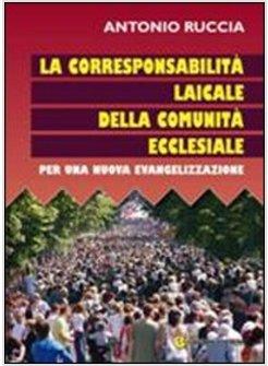 LA CORRESPONSABILITA' LAICALE DELLA COMUNITA' ECCLESIALE