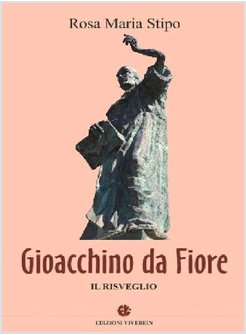 GIOACCHINO DA FIORE. IL RISVEGLIO