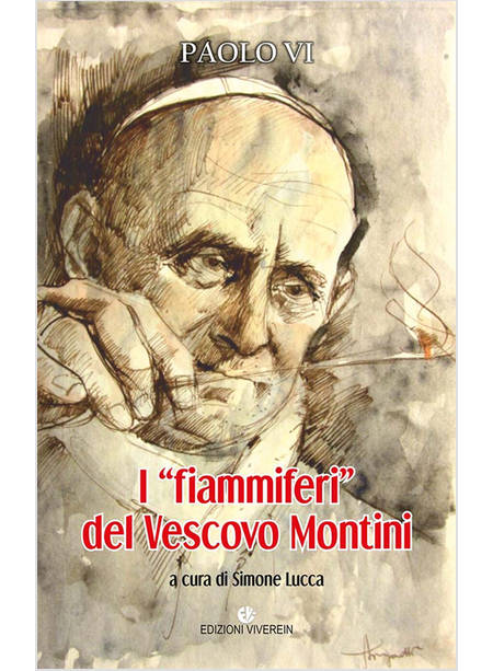 «FIAMMIFERI» DEL VESCOVO MONTINI (I)