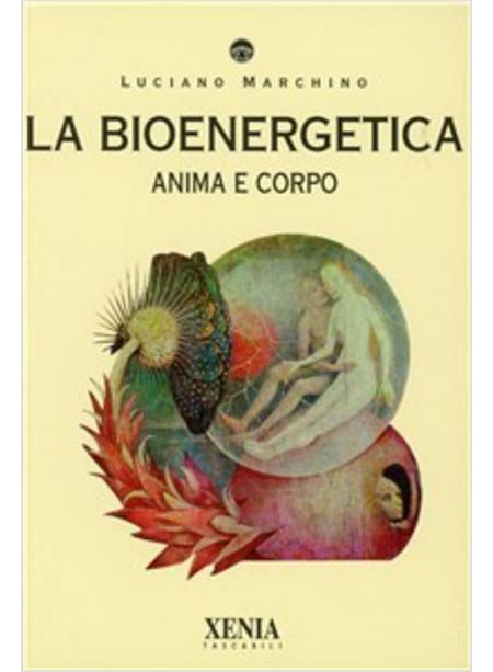 BIOENERGETICA. ANIMA E CORPO (LA)