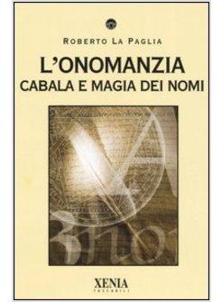 ONOMANZIA CABALA E MAGIA DEI NOMI (L')