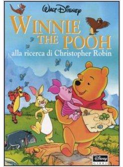 WINNIE THE POOH ALLA RICERCA DI CHRISTOPHER ROBIN