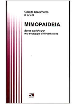 MIMOPAIDEIA. BUONE PRATICHE PER UNA PEDAGOGIA DELL'ESPRESSIONE