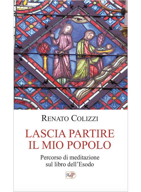 LASCIA PARTIRE IL MIO POPOLO PERCORSO DI MEDITAZIONE SUL LIBRO DELL'ESODO