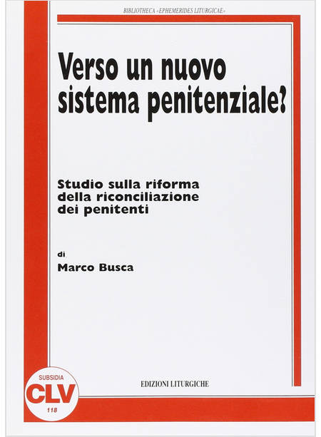 VERSO UN NUOVO SISTEMA PENITENZIALE? STUDIO SULLA RIFORMA DELLA RICONCILIAZIONE