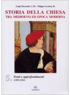 STORIA DELLA CHIESA 5 TRA MEDIOEVO ED EPOCA MODERNA