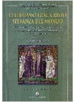 CELEBRIAMO GESU' CRISTO SPERANZA DEL MONDO 57 SETTIMANA