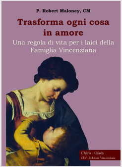 TRASFORMA OGNI COSA IN AMORE 